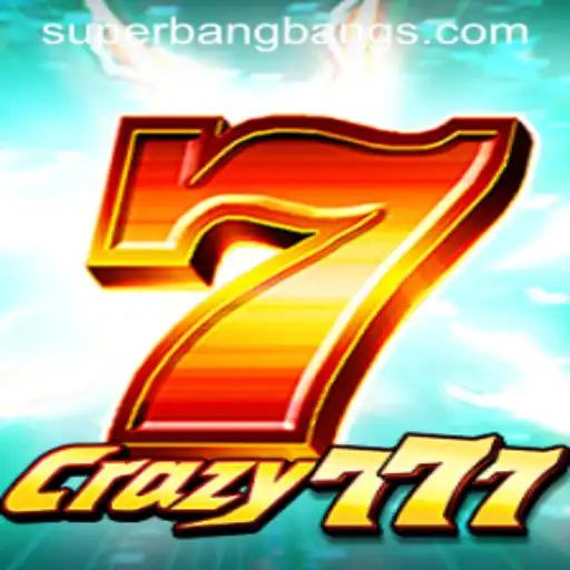Discover the Thrills of Crazy777 and Super Bang Bang