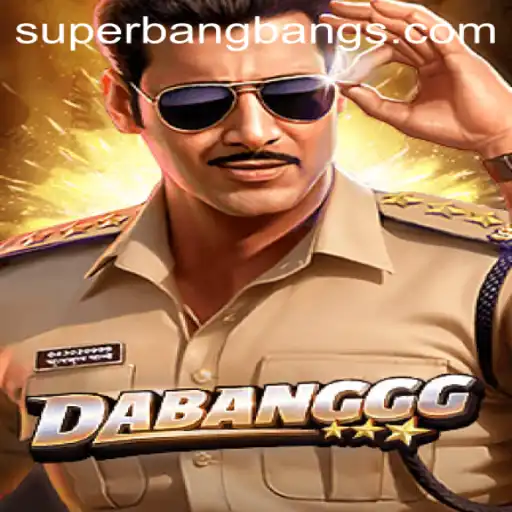 Dive into the Thrilling World of DABANGGG: A Super Bang Bang Adventure