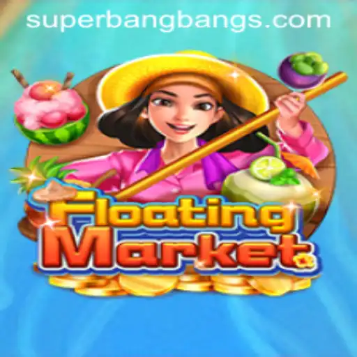 Exploring the Exciting World of FloatingMarket: A Dive into the Game 'Super Bang Bang'