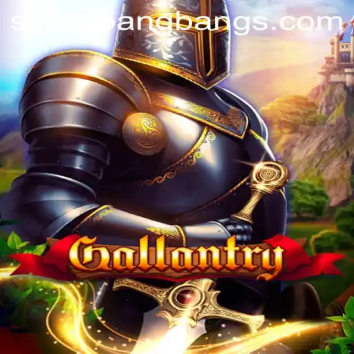 Gallantry and the Thrill of Super Bang Bang: A Comprehensive Guide