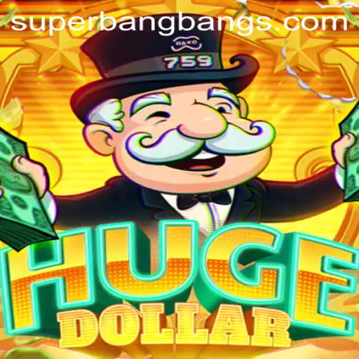 Discover the Exciting World of HugeDollar and the Thrill of Super Bang Bang