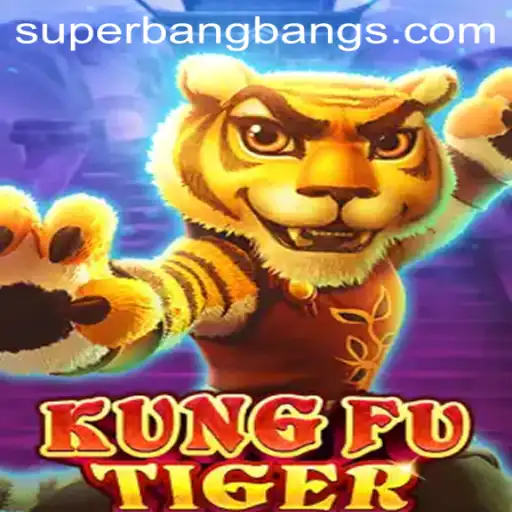 KungFuTiger: Experience the Thrilling World of Super Bang Bang