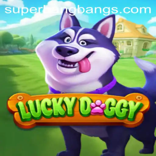 Explore LuckyDoggy: Unleashing the Thrill with Super Bang Bang