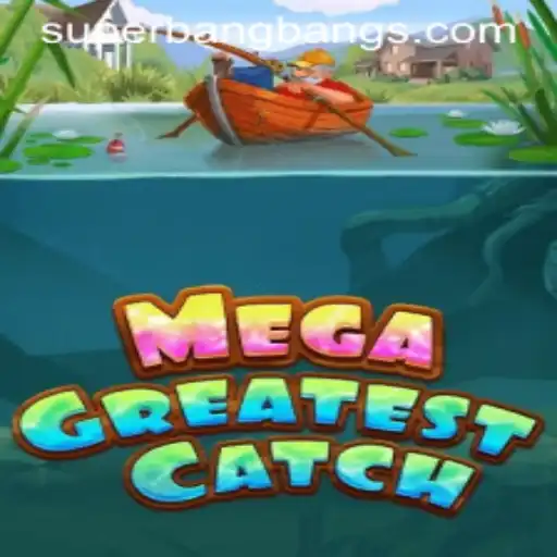 MegaGreatestCatch: Dive into the Adventures of Super Bang Bang