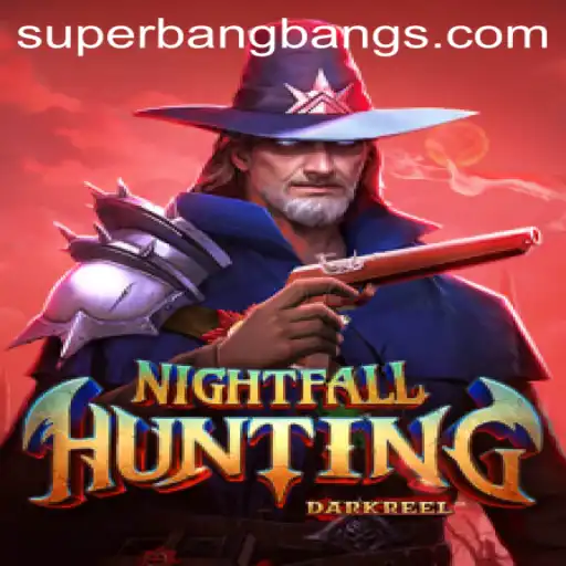 Exploring NightfallHunting: Unleashing the Thrill with Super Bang Bang