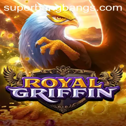 Exploring RoyalGriffin: The Ultimate Super Bang Bang Adventure