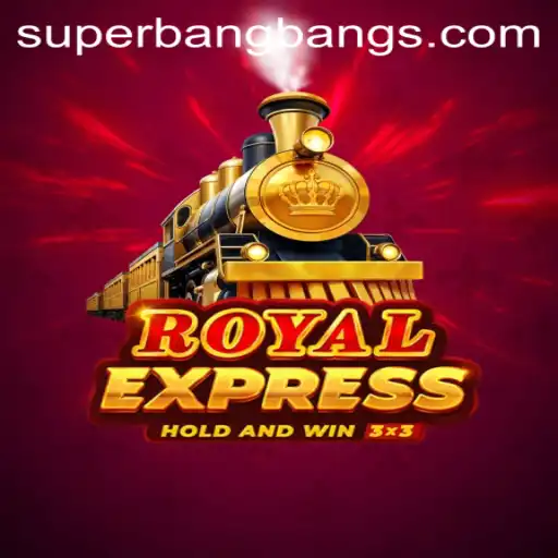 RoyalExpress: Introducing the Thrilling World of Super Bang Bang