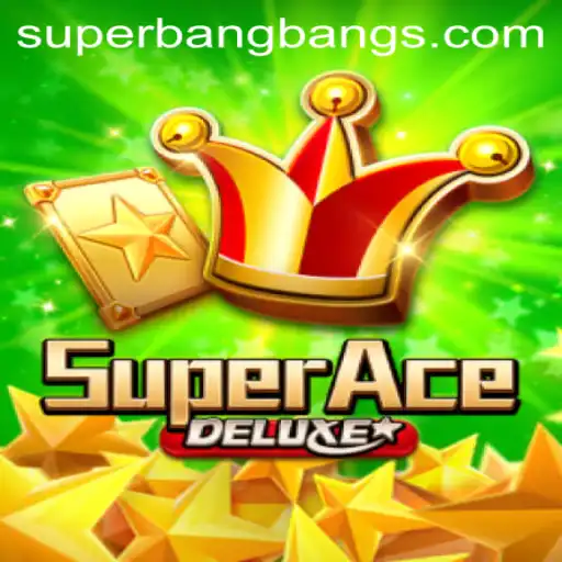 Unveiling the Thrill: Dive into SuperAceDeluxe Featuring Super Bang Bang