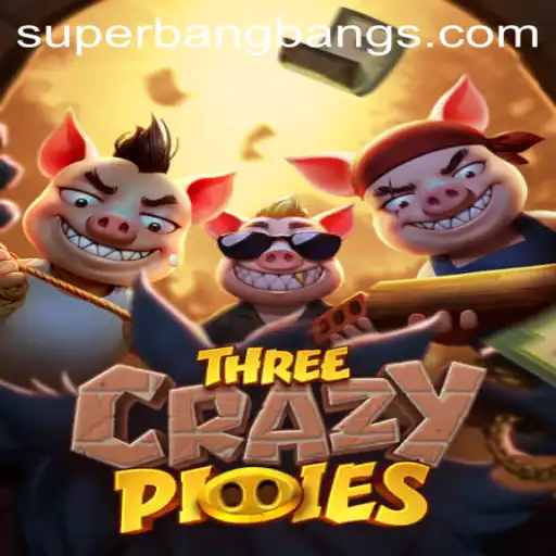 Exploring the Thrilling World of ThreeCrazyPiggies and the Super Bang Bang Adventure